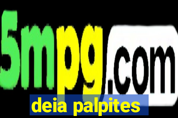 deia palpites